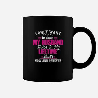 Family Love My Husband Now And Forever Coffee Mug - Seseable