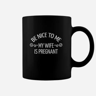 Father Day Gift New Dad Be Nice To Me My Wife Coffee Mug - Seseable