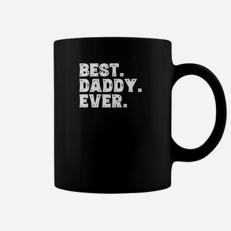 Father Gifts For Dad Best Daddy Ever Funny Shirt Coffee Mug - Seseable