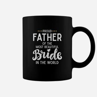 Father Of The Beautiful Bride Bridal Wedding Coffee Mug - Seseable