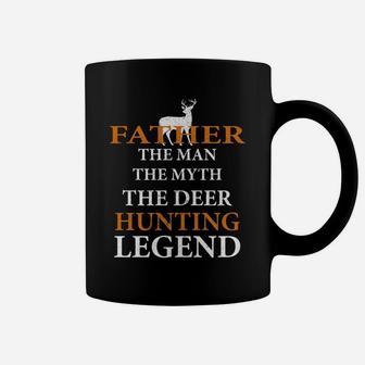 Father The Man The Myth The Hunting Legend Best Gift For Dad Coffee Mug - Seseable