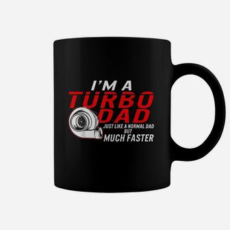 Fathers Day I Am A Turbo Dad Definition Faster Car Racing Coffee Mug - Seseable