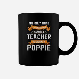 Fathers Day Im Poppie And A Teacher Family Gift Coffee Mug - Seseable