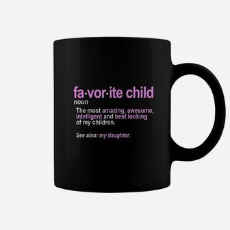 Favorite Child Definition Funny Mom And Dad Daughter Coffee Mug - Seseable