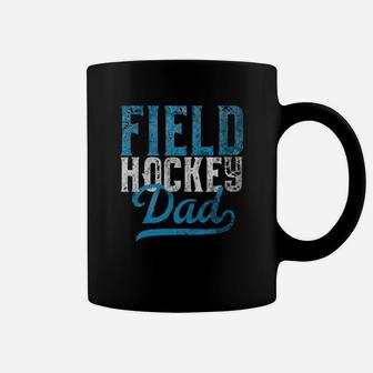 Field Hockey Apparel For Dads, dad birthday gifts Coffee Mug - Seseable