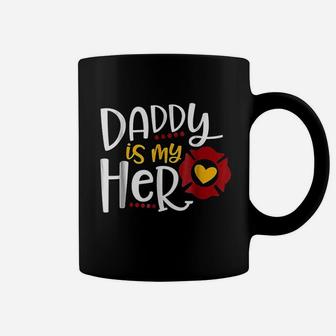 Firefighter Father Day Daddy Is My Hero Coffee Mug - Seseable