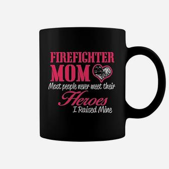 Firefighter Mom I Raised My Hero Proud First Responder Coffee Mug - Seseable