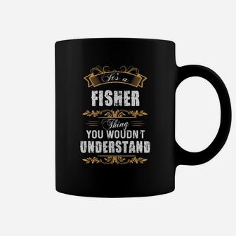 Fisher Name Shirt, Fisher Funny Name, Fisher Family Name Gifts T Shirt Coffee Mug - Seseable