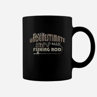 Fisher Never Underestimate An Old Man With A Fishing Rod Coffee Mug - Seseable