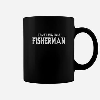 Fisherman Trust Me I'm Fisherman - Tee For Fisherman Coffee Mug - Seseable
