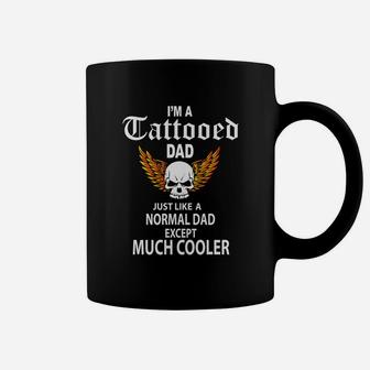 Flames I M A Tattooed Dad Like A Normal Dad Except Much Cooler Coffee Mug - Seseable