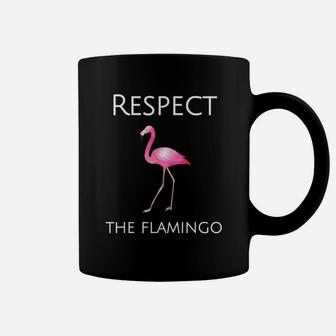 Flamingo Respect The Flamingo Coffee Mug - Seseable