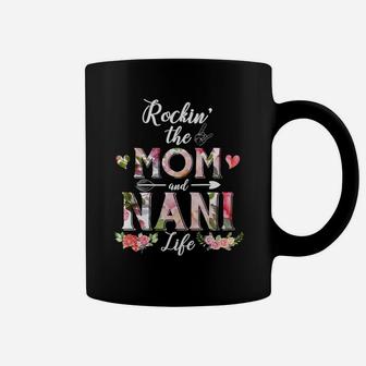Flower Rockin The Mom And Nani Life Coffee Mug - Seseable
