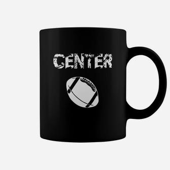 Football Center Position T Shirt Gift Idea Offensive Lineman Coffee Mug - Seseable