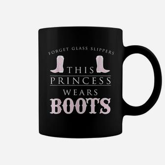 Forget Glass Slippers This Princess Wears Boots Coffee Mug - Seseable