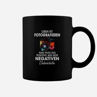 Fotografen Motivations-Tassen: Leben ist Fotografieren, Positives aus Negativen Entwickeln - Seseable