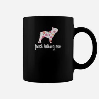 French Bulldog Dog Mom Shirt Coffee Mug - Seseable