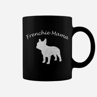 Frenchie Mama For French Bulldog Lovers And Dog Moms Coffee Mug - Seseable