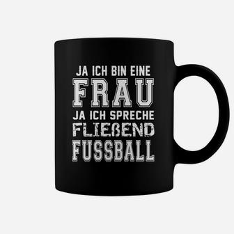 Fußball-Fan Damen Tassen, Ja, Ich Bin Eine Frau & Spreche Flüssig Fußball - Seseable