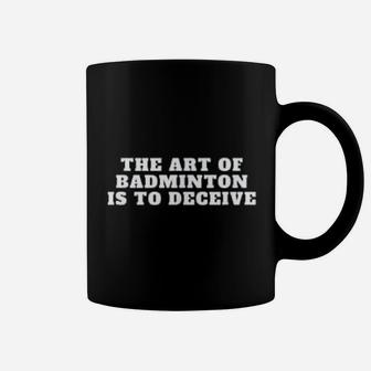 Funny Badminton Sports Quote Design Badminton Gifts Coffee Mug - Seseable