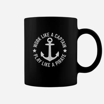 Funny Boating Work Like Captain Play Like Pirate For Boaters Coffee Mug - Seseable