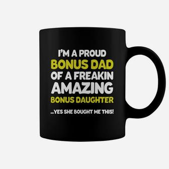 Funny Bonus Dad Shirt Fathers Day Gift Stepdaughter Stepdad Coffee Mug - Seseable