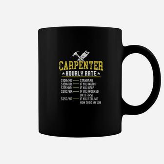 Funny Carpenter Hourly Rate Woodworker Union Labor Rate Coffee Mug - Seseable