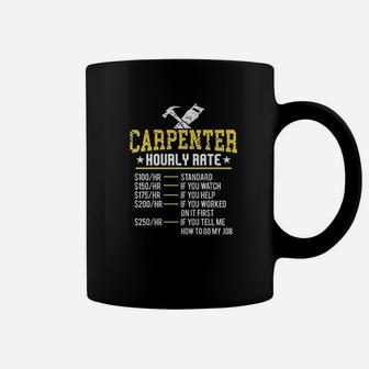 Funny Carpenter Hourly Rate Woodworker Union Labor Rate Coffee Mug - Seseable