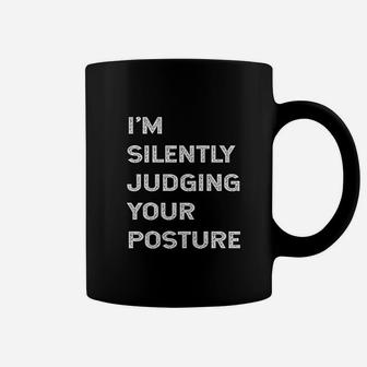 Funny Chiropractor Quote Chiropractic Phrase Judging Posture Coffee Mug - Seseable