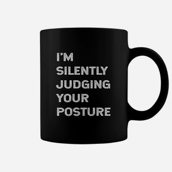 Funny Chiropractor Quote Chiropractic Phrase Judging Posture Coffee Mug - Seseable