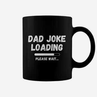 Funny Dad Joke Loading New Daddy Day Gift For Dad Coffee Mug - Seseable