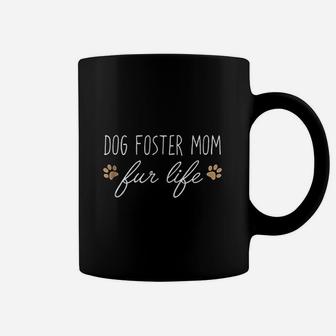 Funny Dog Owner Dog Foster Mom Fur Life Coffee Mug - Seseable