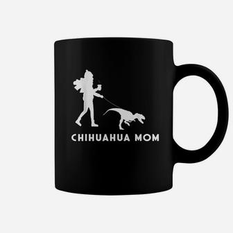 Funny Dog Owner Quote Mother Of A Chihuahua Mom Coffee Mug - Seseable