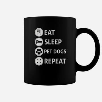 Funny Eat Sleep Pet Dogs Repeat Coffee Mug - Seseable
