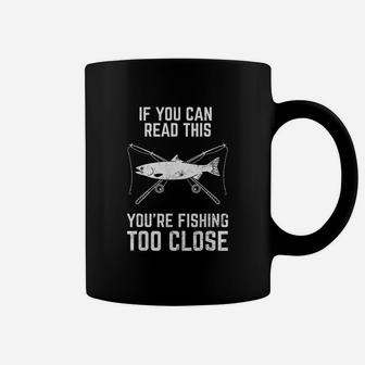 Funny Fishing Fishing Too Close Father Day Gift Coffee Mug - Seseable