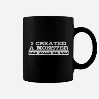 Funny Gift For Dad I Created A Monster She Calls Me Dad Coffee Mug - Seseable