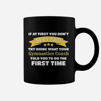Funny Gymnastics Coach Gift If At First You Dont Succeed Coffee Mug - Seseable