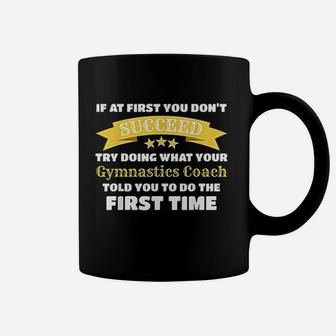 Funny Gymnastics Coach Gift If At First You Dont Succeed Coffee Mug - Seseable