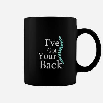 Funny I Have Got Your Back Chiropractor Gift Coffee Mug - Seseable