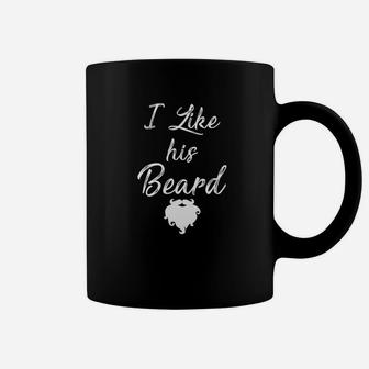 Funny I Like His Beard Tees Women Christmas Gifts Coffee Mug - Seseable