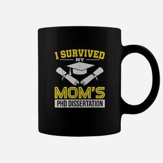 Funny I Survived My Moms Phd Dissertation Coffee Mug - Seseable
