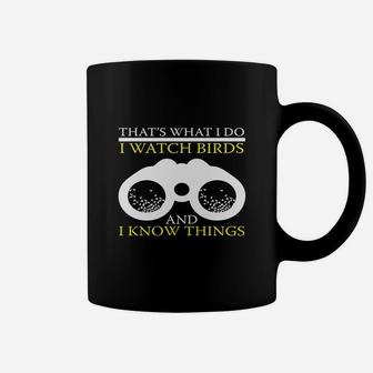 Funny I Watch Birds And I Know Things T-shirt Bird Watching Coffee Mug - Seseable