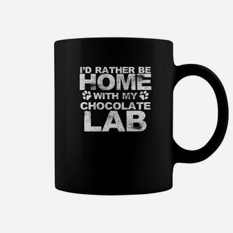 Funny Id Rather Be Home With My Chocolate Lab Dog Coffee Mug - Seseable