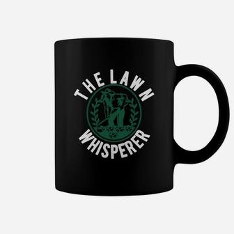 Funny Lawn Whisperer T-shirt - Grass King, Yard Care Coffee Mug - Seseable