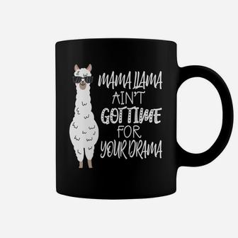 Funny Llama Mama Llama Aint Got Time Drama Coffee Mug | Seseable CA