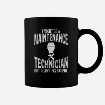 Funny Maintenance Tech Gift Cant Fix Stupid Coffee Mug - Seseable