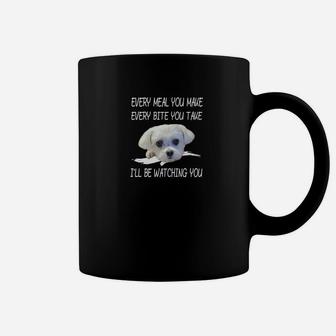 Funny Maltese Dog Watching Owner Quote Shirts Puppy Mom Dad Coffee Mug - Seseable