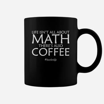 Funny Math Teacher s Math And Coffee Coffee Mug - Seseable