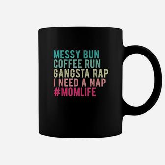 Funny Messy Bun Needs A Nap Mom Life Coffee Mug - Seseable