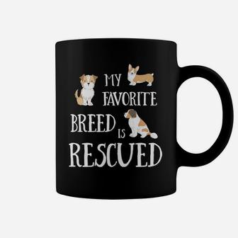 Funny My Favorite Breed Is Rescued For Dog Lovers Coffee Mug - Seseable